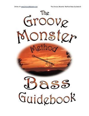 The Groove Monster Method Bass Guidebook by Sizemore, Cindy F.