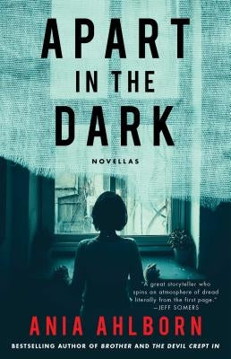 Apart in the Dark: Novellas by Ahlborn, Ania