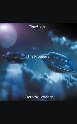 The Prophecy by Lowther, Dorothy