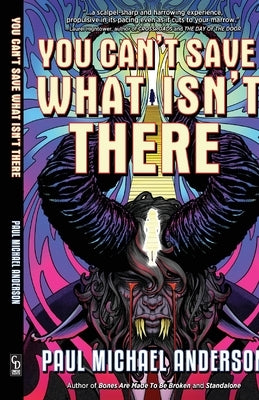 You Can't Save What Isn't There by Anderson, Paul Michael