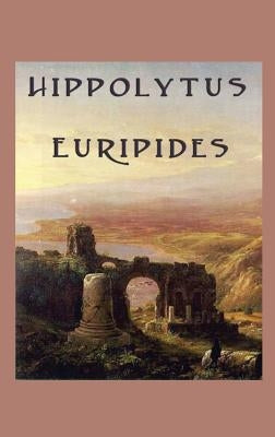 Hippolytus by Euripides