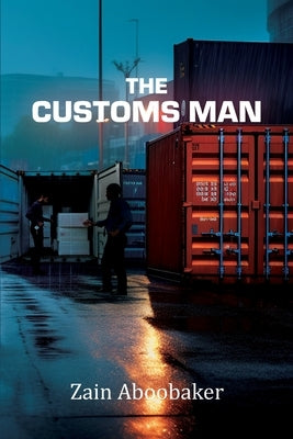 The Customs Man by Aboobaker, Zain