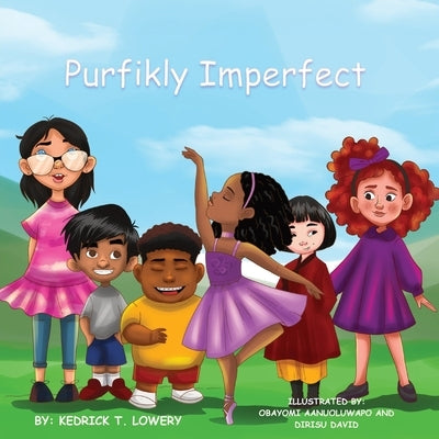 Purfikly Imperfect by Lowery, Kedrick T.