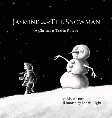 Jasmine and the Snowman: A Christmas Tale in Rhyme by Whimsy