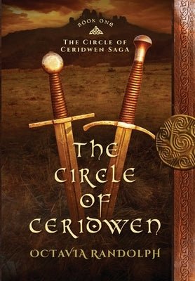 The Circle of Ceridwen: Book One of The Circle of Ceridwen Saga by Randolph, Octavia