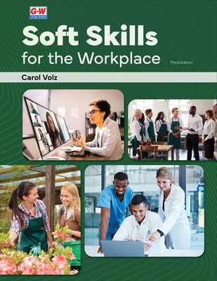 Soft Skills for the Workplace by Volz, Carol