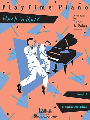 Playtime Piano Rock 'n' Roll: Level 1 by Faber, Nancy