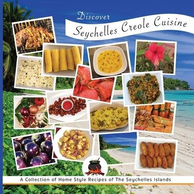 Discover Seychelles Creole Cuisine: A Collection of Home Style Recipes of The Seychelles Islands by Creations, Jasmine