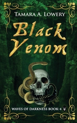 Black Venom: Waves of Darkness Book 4 by Lowery, Tamara A.