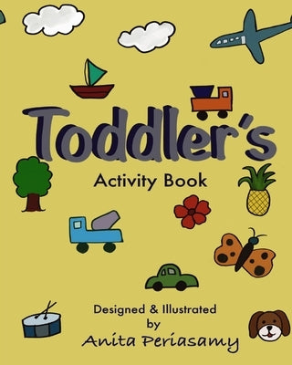 Toddler's Activity Book by Periasamy, Anita