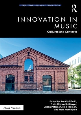 Innovation in Music: Cultures and Contexts by Gull?, Jan-Olof