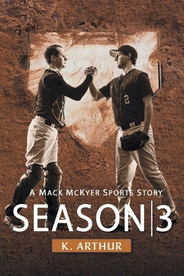 Season 3: A Mac McKyer Sports Story by Arthur, K.