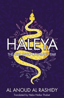 Haleya: The Girl Who Combats Fear by Al Rashidy, Al Anoud