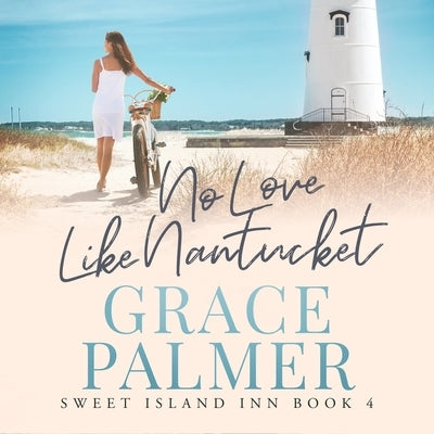 No Love Like Nantucket by Palmer, Grace