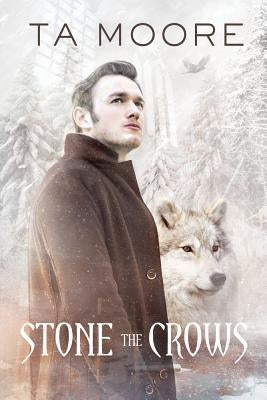 Stone the Crows: Volume 2 by Moore, Ta