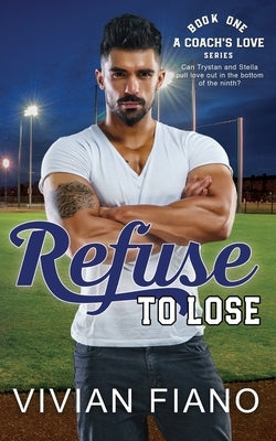 Refuse to Lose: A Second Chance Sports Romance by Briggs, Amy