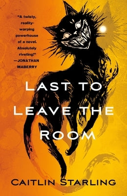 Last to Leave the Room by Starling, Caitlin