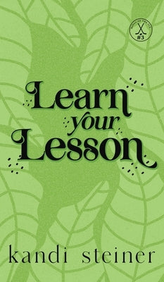 Learn Your Lesson: Special Edition by Steiner, Kandi