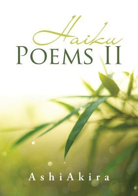 Haiku Poems II by Akira, Ashi