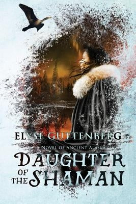 Daughter of the Shaman by Guttenberg, Elyse