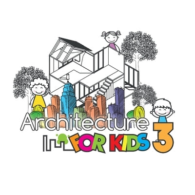 Architecture for Kids 3: Color in Architecture by Sanchez, Horacio