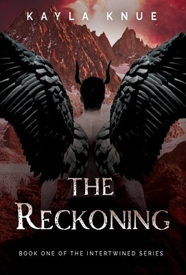 The Reckoning: Book One of the Intertwined Series by Knue, Kayla