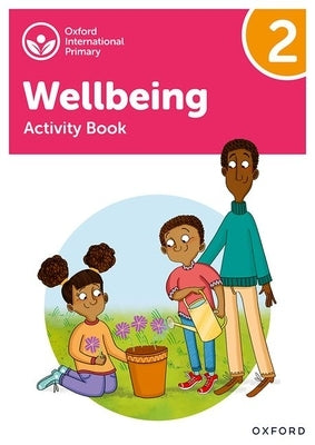 Oxford International Primary Wellbeing: Activity Book 2 by Bethune