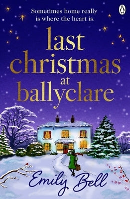 Last Christmas at Ballyclare by Bell, Emily