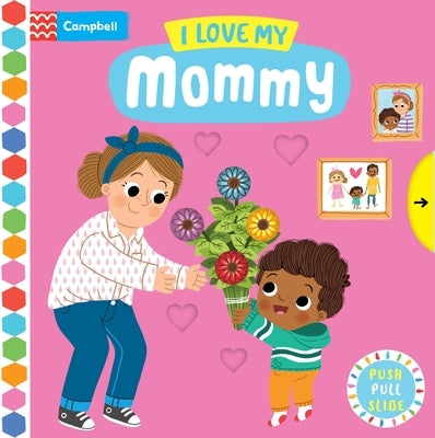 I Love My Mommy by Books, Campbell