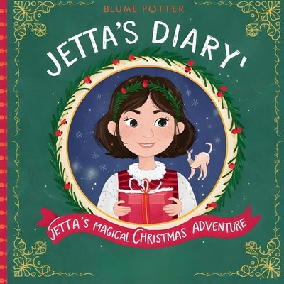 Jetta's Magical Christmas Adventure by Potter, Blume