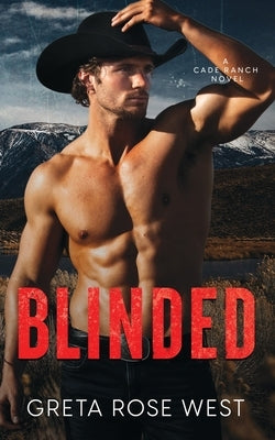 Blinded: A Cade Ranch Novel by West, Greta Rose