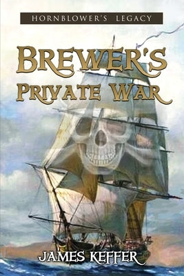 Brewer's Private War by Keffer, James