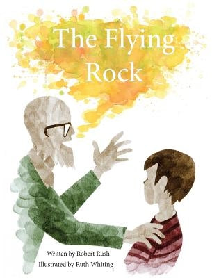 The Flying Rock by Rush, Robert