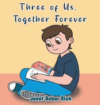 Three of Us, Together Forever by Rich, Janet Bubar