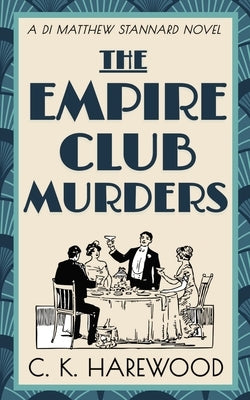 The Empire Club Murders by Harewood, C. K.