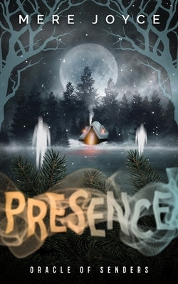 Presence by Joyce, Mere