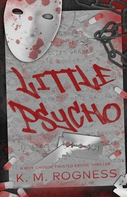 Little Psycho: A Twisted Erotic Thriller by Rogness, Km