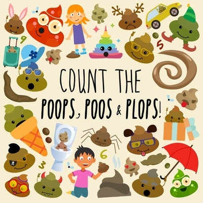 Count the Poops, Poos & Plops!: A Funny Picture Puzzle Book for 3-5 Year Olds by Books, Webber