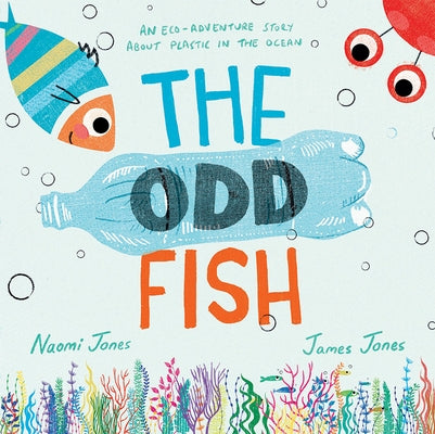 The Odd Fish by Jones, Naomi