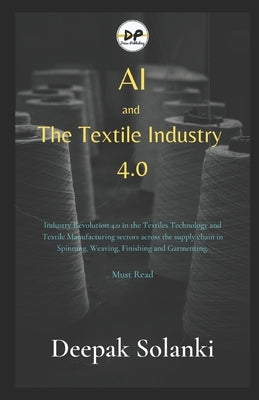 AI and The Textile Industry 4.0 by Solanki, Deepak