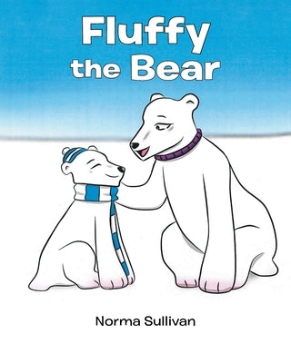 Fluffy the Bear by Sullivan, Norma