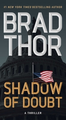 Shadow of Doubt: A Thriller by Thor, Brad