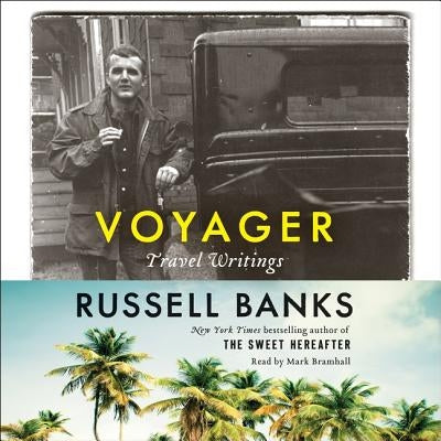 Voyager: Travel Writings by Banks, Russell