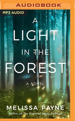 A Light in the Forest by Payne, Melissa