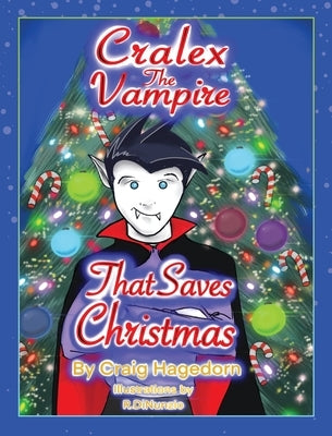 Cralex the Vampire That Saves Christmas by Hagedorn, Craig