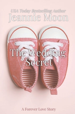 The Wedding Secret by Moon, Jeannie