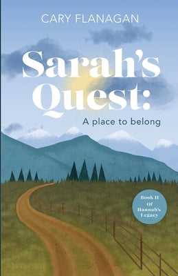 Sarah's Quest: A Place to Belong: A Place to Belong by Flanagan, Cary