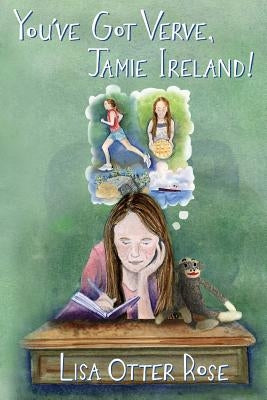 You've Got Verve, Jamie Ireland! by Otter Rose, Lisa