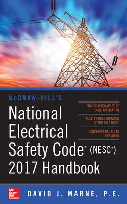 McGraw-Hill's National Electrical Safety Code 2017 Handbook 4e (Pb) by Marne, David J.