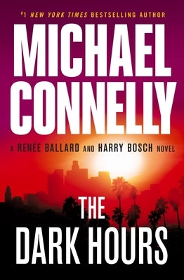 The Dark Hours by Connelly, Michael